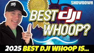 The BEST DJI Whoop for 2025 - Showdown Video 🏆