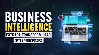 Extract, Transform, Load (ETL) Processes