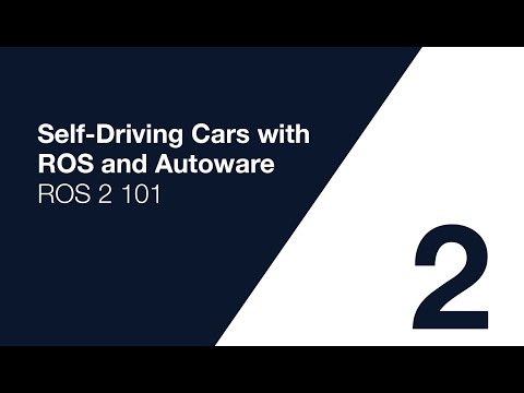 Autoware Course Lecture 2: ROS2 101