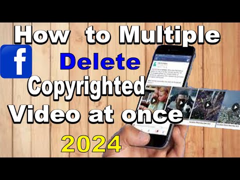 How to Delete Multiple Copyrighted Videos & Photos from Facebook | 2024