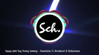 Schtrum - Gapapa Jelek Yang Penting Sombong - ChandraLiow ft. DevinAureel & EkaGustiwana