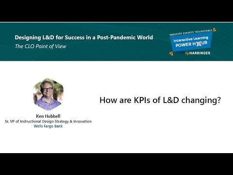 Power Hour Snippet: Ken Hubbell, An L&D leader, shares his insights on how L&D KPIs are changing