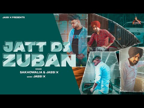 Jatt Di Zuban (Full Video) | Sakhowalia & Jassi X | Avii Gill | Latest Punjabi Songs 2021