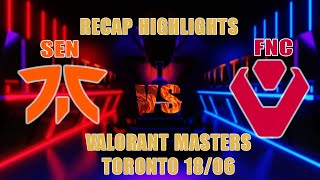 [Highlights] Fnatic Eliminates Sentinels from VALORANT Masters Toronto | GOSUGAMERS VIETNAM