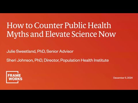 How to Counter Public Health Myths and Elevate Science Now