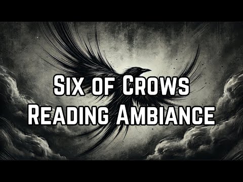 Six of Crows Ambiance
