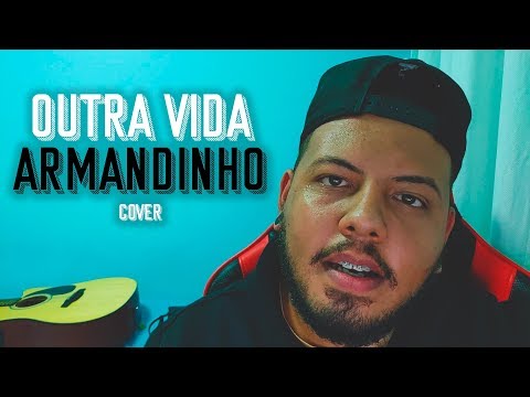 Outra Vida  - Armandinho (Cover)