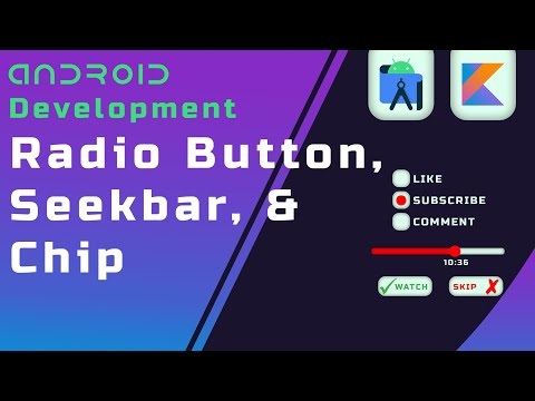 Radio Button, SeekBar, Chip - Beginner's Guide to Android App Development