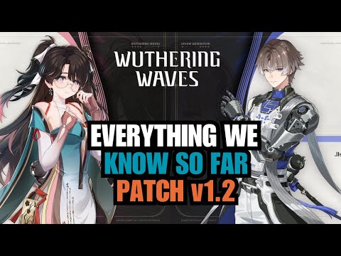 PATCH v1.2 BREAKDOWN: Free 5-Star Resonator, All New Events & Massive Rewards | Wuthering Waves