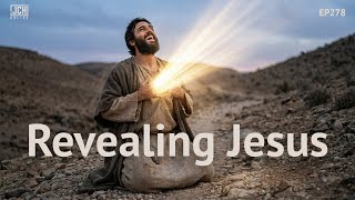 Revealing Jesus P1 - JCH Online EP278