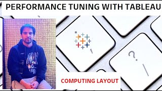 Performance Tuning with Recording  in Tableau  Part 1 (Sorting & Query & Layout )