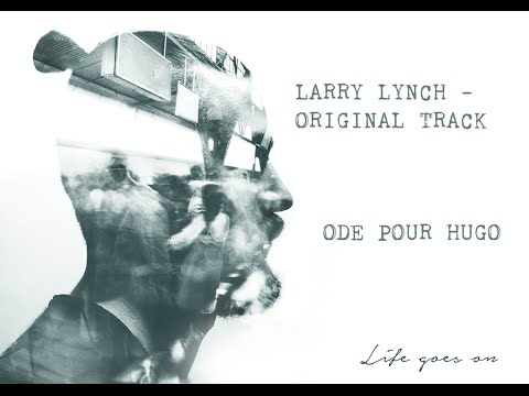 Larry Lynch   Ode pour Hugo