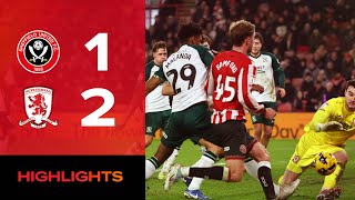Sheffield United 1-2 Middlesbrough | EFL Championship highlights