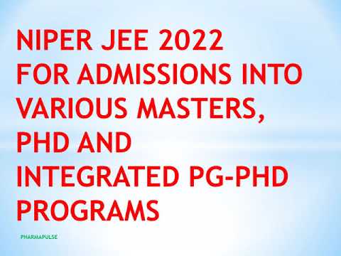 NIPER JEE 2022 EXAM NIPER: NATIONAL INSTITUTE OF PHARMACEUTICAL EDUCATION AND RESEARCH