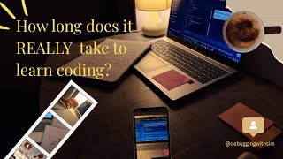 How Long Does learning to Code ACTUALLY Take? My Story + Realistic Beginner Timeline