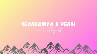Seandainya X Perih  cover by Albayments  | galau brutal #viraltiktok