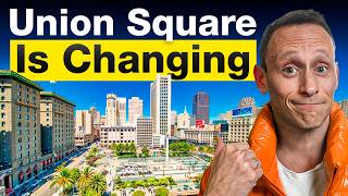 San Francisco Is About to CHANGE Forever (Union Square Revitalization)