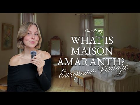 Introducing Maison Amaranth: European Antique Sourcing