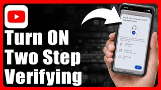 How To Turn On 2 Step Verification On YouTube
