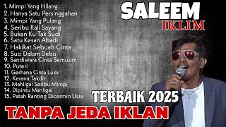 LAGU MALAYSIA SALEEM IKLIM FULL ALBUM PALING DICARI TERBARU 2025 - rockslow the best