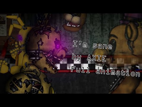 [DC2/FNaF]'I'm Sane' by Axie / full animation / canceled (I don't have ideas for others parts)