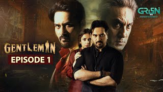Gentleman Episode 01 | Humayun Saeed - Yumna Zaidi | Multiverse Entertainment