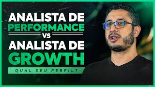GLA | Analista de performance vs  Analista de growth. Qual seu perfil?