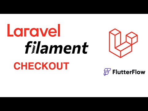 Seamlessly Integrate Checkout: Laravel Filament and FlutterFlow API Solutions!