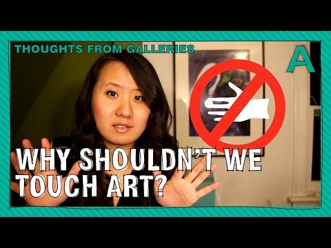 Why Shouldn't We Touch Art? | ARTiculations
