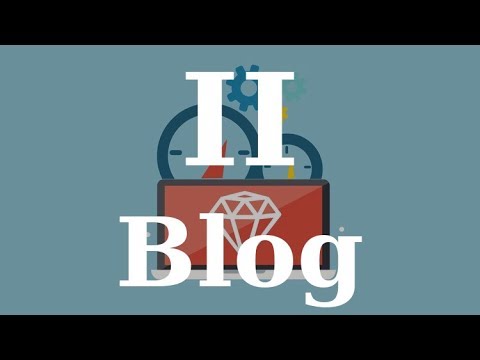Learn Ruby on Rails Part 2: Building a Blog