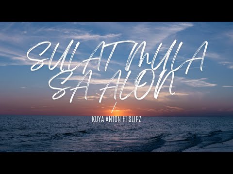 Sulat Mula Sa Alon By Kuya Anton ft SlipZ