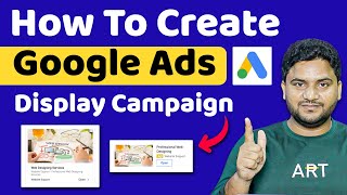 How to Create Display Ads Campaign in Google Ads