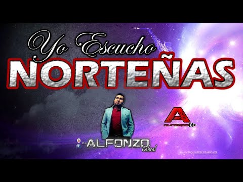 Yo Escucho Norteñas Mix #DjAlfonzo #YoEscuchoNorteñas #NorteñasConSax