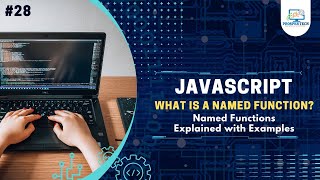 What is a Named Function? | Named Functions Explained with Examples for Beginners | #28