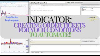 TradeStation: EasyLanguage: Creating OrderTickets to Automate your conditions