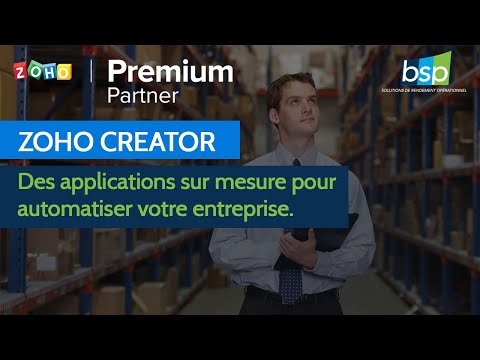 Zoho Creator | Applications sur mesures | Gestion BSP - Zoho Premium Partner - Québec