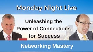 Networking Mastery: Unleashing the Power of Connections for Success -WillKentish with Derek Arden