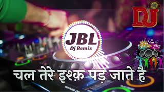 Chal Tere isq Pad Jate Hai Remix Best Love Remix Jbl Soft Mix #saiyaara #Gaddar2 #bollywood