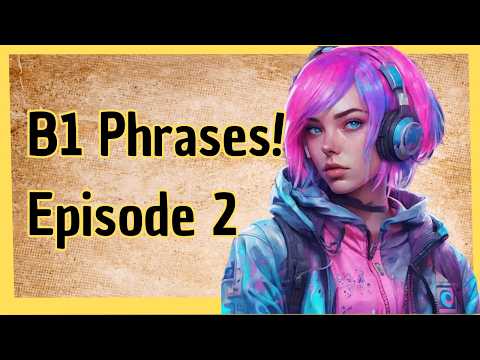 Speak English Naturally: More Everyday Phrases to Practice (B1 Level, Episode 2)