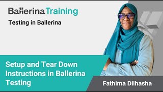 Setup and Tear Down Instructions in Ballerina Testing