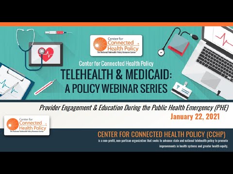 Telehealth & Medicaid: Provider Engagement & Education During the Public Health Emergency