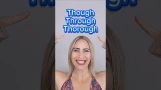 Though - Through - Thorough - Do You Know How to Pronounce These Words? (American English)