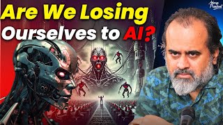 Are We Losing Ourselves to AI (Artificial Intelligence)? || Acharya Prashant (2023)
