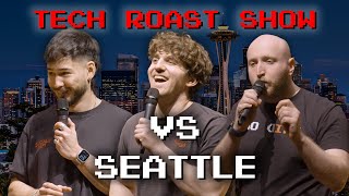 Tech Roast Show vs Seattle (Full Show)