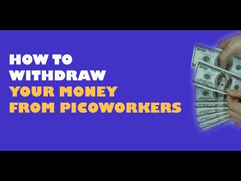 Picoworkers in 2021: How to Withdraw Earnings | How to Withdraw Money From Picoworkers