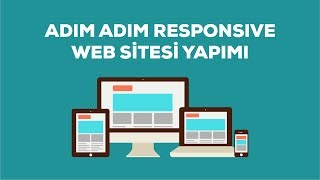 Adım Adım Responsive Web Sitesi Yapımı