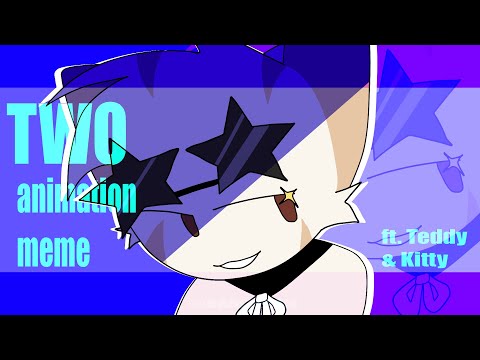 TWO - animation meme
