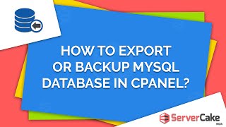 how to Export or backup a MySQL Database in cPanel - ServerCake India