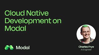 Cloud Native Development on Modal