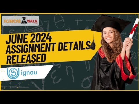 IGNOU Assignment Guidelines June 2024 | Updates & Tips